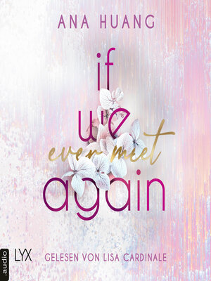 cover image of If We Ever Meet Again--If Love Reihe, Teil 1 (Ungekürzt)